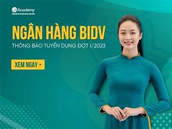 Bidv Tuyển Dụng Đợt 1 2023