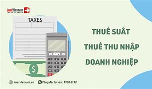 Thuế Suất Thuế Thu Nhập Doanh Nghiệp Bao Nhiêu Phần Trăm Là Hợp Lý