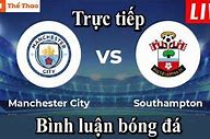 Trực Tiếp Bóng Đá Giải Ngoại Hạng Anh Man City