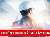 Tuyển Dụng Kỹ Sư Xây Dựng Dân Dụng